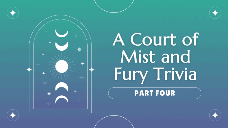 ACOMAF Trivia Part Four: Anyone Who Can Ace This Comprehensive Quiz Is a True FAEnatic