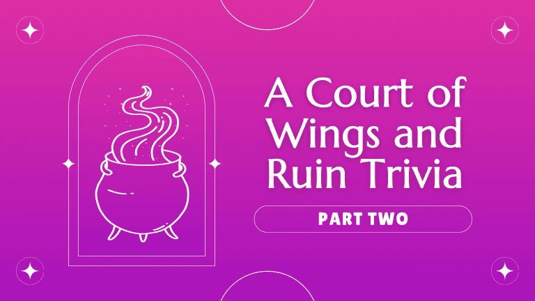 ACOWAR Trivia Part Two: If You Pass This Fact-Filled Quiz, You’re Officially a Maasochist