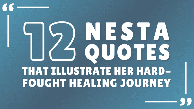 12 Nesta Quotes That Illustrate Her Hard-Fought Healing Journey