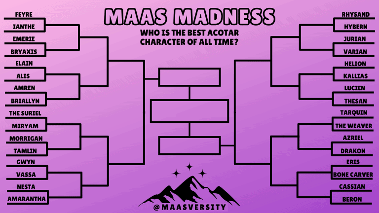 Maas Madness: Who is The Best ACOTAR Character of All Time? (ROUND ONE!)