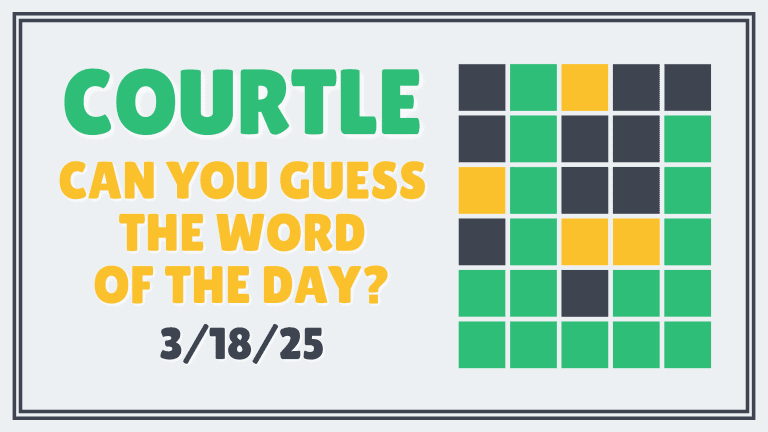 Courtle: Can You Guess the Word of the Day? (3/18/25)