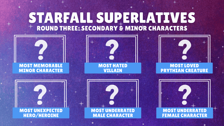 Starfall Superlatives: Secondary & Minor Characters (ROUND THREE NOMINATIONS!)
