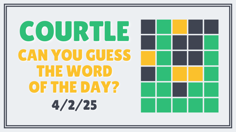 Courtle: Can You Guess the Word of the Day? (4/2/25)