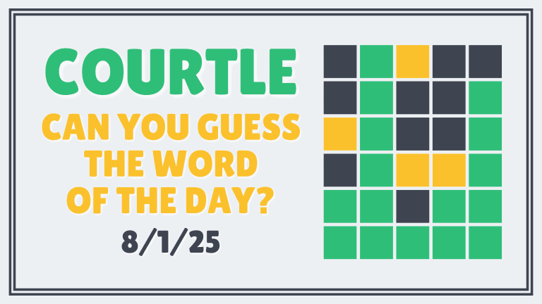 Courtle: Can You Guess the Word of the Day? (8/1/25)