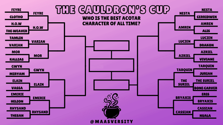 The Cauldron’s Cup: Who is The Best ACOTAR Character of All Time? (ROUND TWO!)