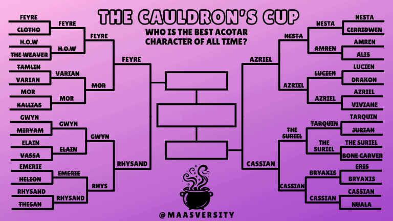 The Cauldron’s Cup: Who is The Best ACOTAR Character of All Time? (ROUND FOUR!)