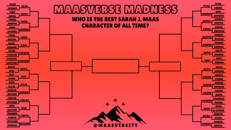 Maasverse Madness: Who is The Best Sarah J. Maas Character of All Time? (SECOND ROUND!)