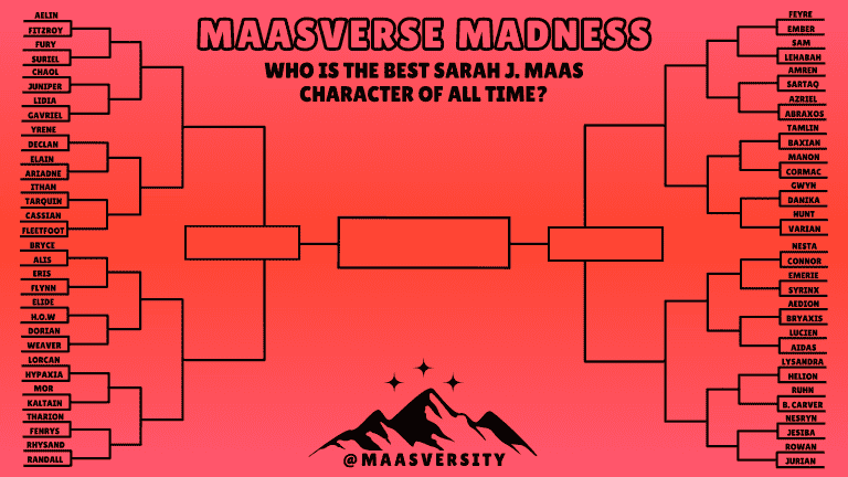 Maasverse Madness: Who is The Best Sarah J. Maas Character of All Time? (FIRST ROUND!)