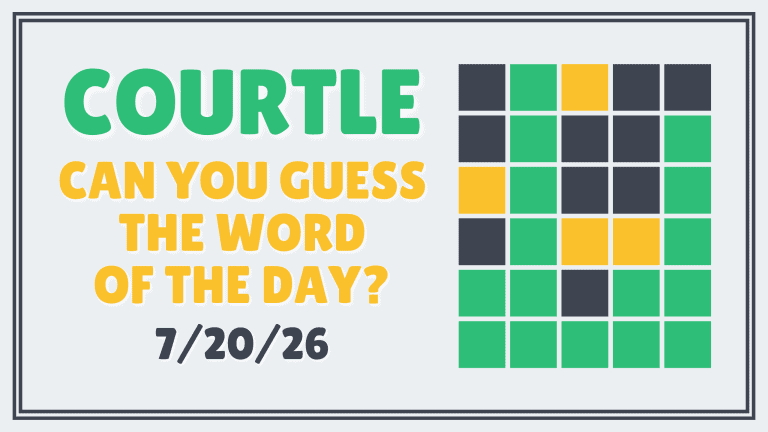 Courtle: Can You Guess the Word of the Day? (7/20/26)