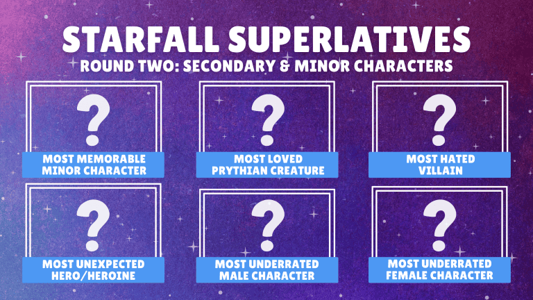 Starfall Superlatives: Secondary & Minor Characters (ROUND TWO NOMINATIONS!)