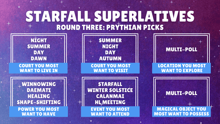 Starfall Superlatives: Prythian Picks (ROUND THREE VOTING!)