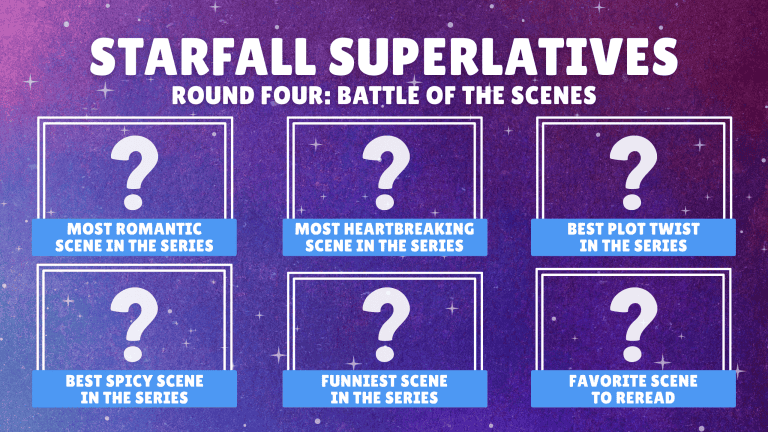 Starfall Superlatives: Battle of the Scenes (ROUND FOUR NOMINATIONS!)